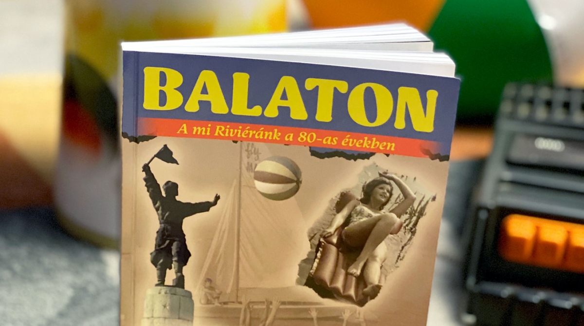  Új retró könyv a Balatonról - izgalmas sztorigyűjtemény az 1970-es és 80-as évekről 